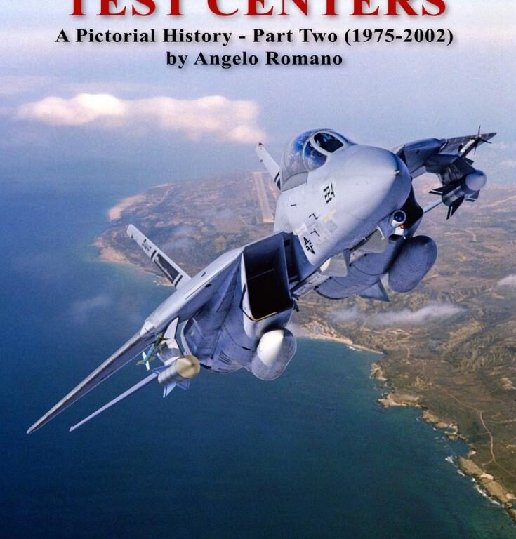 POINT MUGU TEST CENTERS: A Pictorial History - Part Two (1975-2002) - Angeloi Romano - RN Publishing